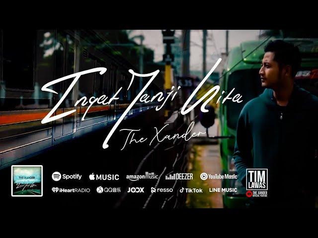 The Xander - Ingat Janji Kita (Official Music Video)