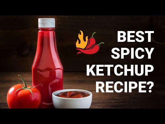 Easy Spicy Ketchup Recipe