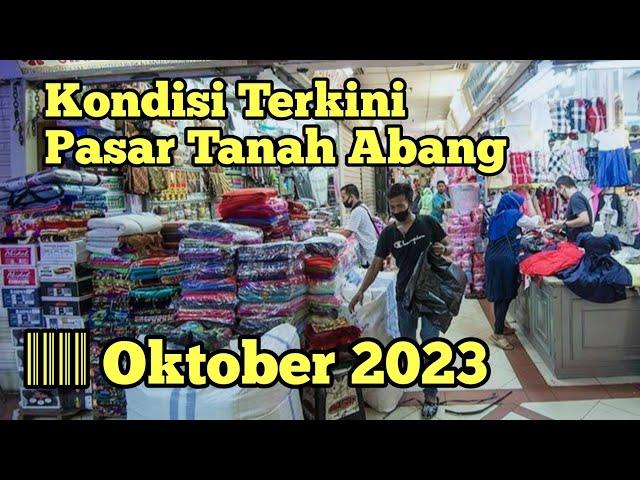 Kondisi Terkini Pasar Tanah Abang Blok A dan Blok B