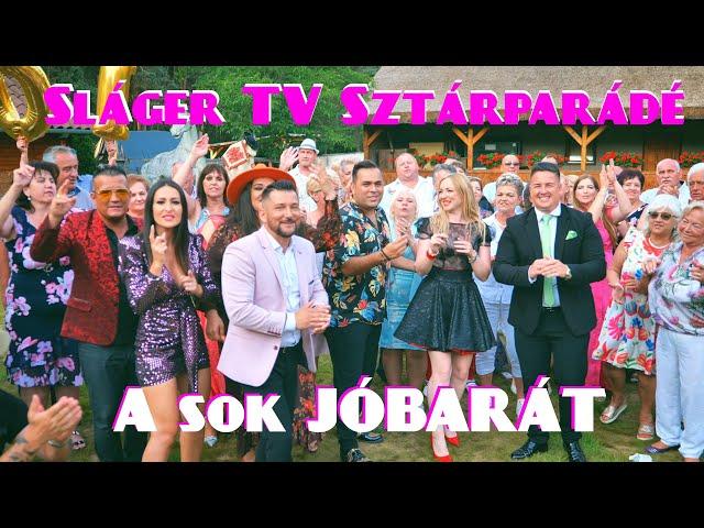 Sláger TV Sztárparádé - A sok jóbarát (Official Music Video)