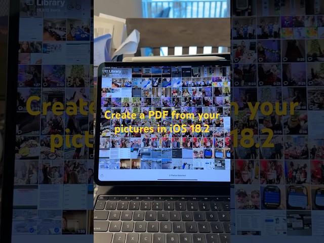 Save pictures as a PDF in iOS 18.2