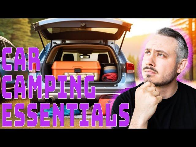 Car Camping Essentials | Must haves for a good trip!