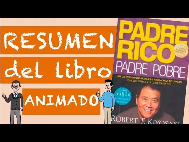 Resumen Padre Rico Padre pobre (ANIMADO) por Robert Kiyosaki