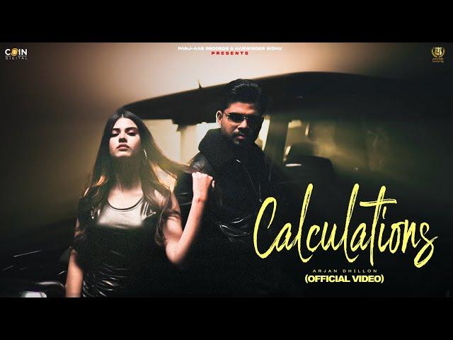 Calculations (VIDEO) Arjan Dhillon & Mxrci | Latest Punjabi Songs