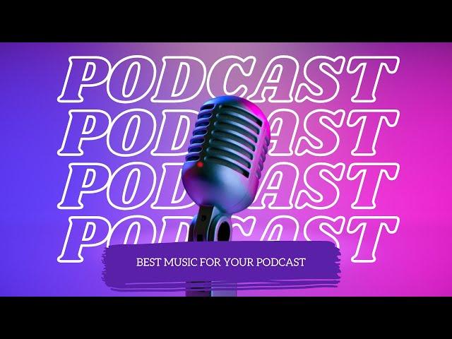 BACKGROUND MUSIC FOR PODCAST INTRO