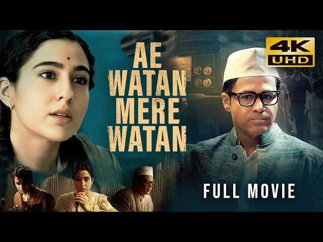 Ae Watan Mere Watan (2024) Hindi Full Movie In 4K UHD | Starring Sara Ali Khan, Emraan Hashmi