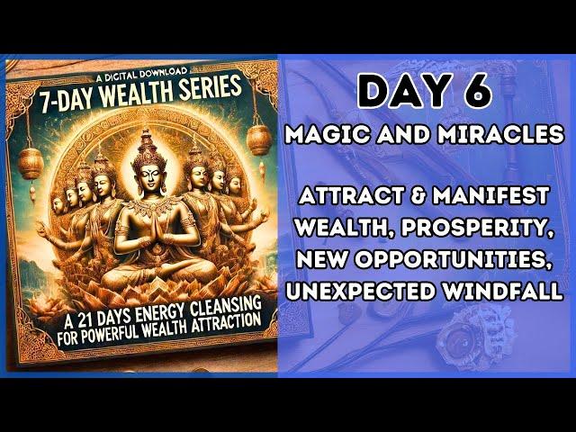 DAY 6:  7-Day Wealth Mantra Series  Energy Cleansing to Attract Unlimited Wealth & Abundance! 