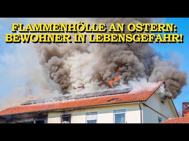 [FLAMMENINFERNO AN OSTERN] - 2 BEWOHNER SCHWER VERLETZT - | WOHNHAUS in FLAMMEN | FEUERWEHR | LAHR