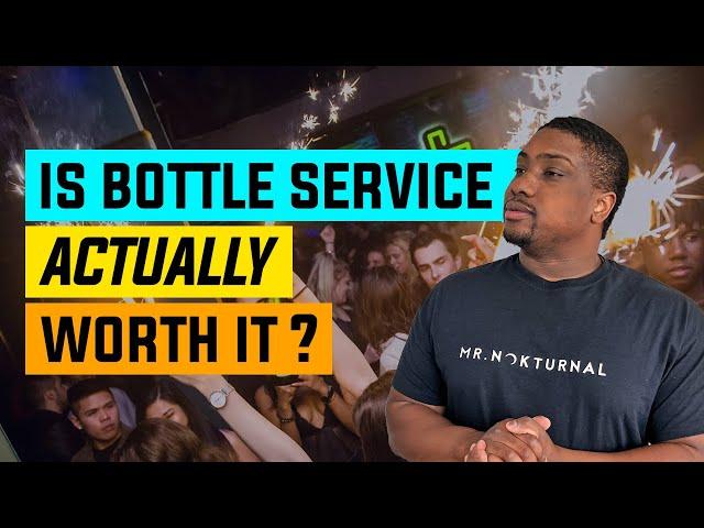 Is Bottle Service Worth it