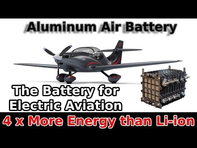 Aluminum Air battery: The battery for electric Aviation