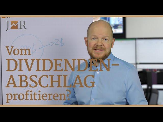 Vom Dividendenabschlag profitieren! Geht das?