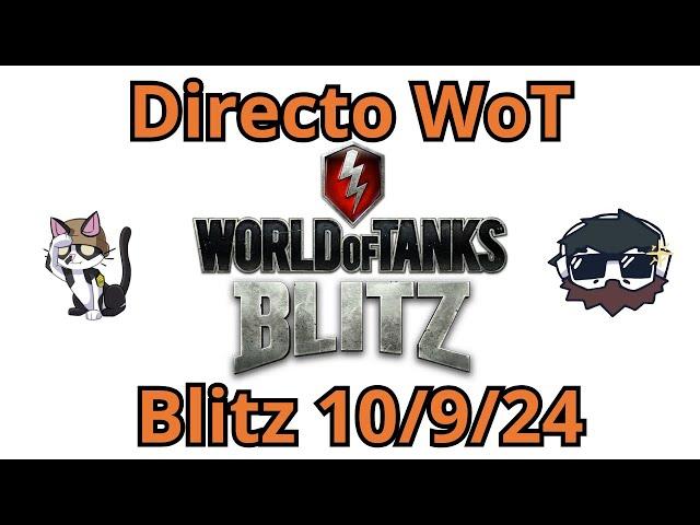 Twitch PapaRageIM | Directo de WoT Blitz Sept 10 2024