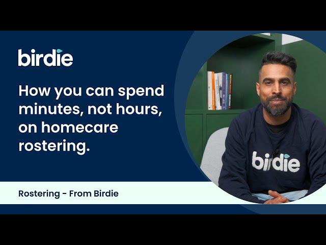 Homecare Rostering Software - From Birdie