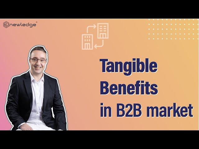 Tangible Benefits for the B2B Market | Newledge