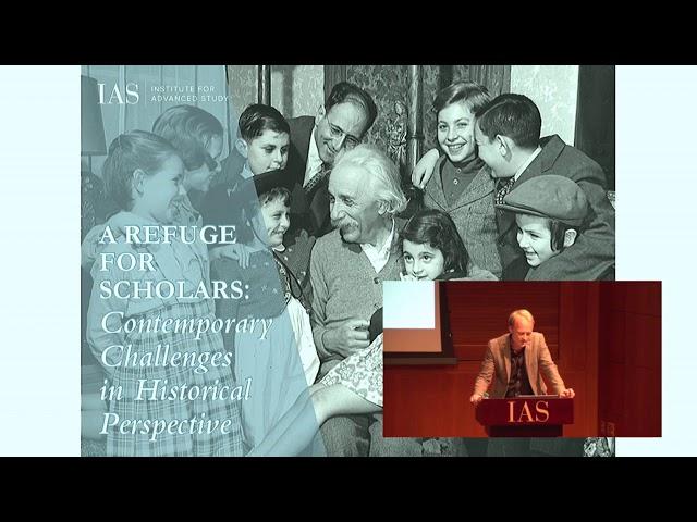 Public Lecture: A Refuge for Scholars: Contemporary Challenges in Historical Perspective