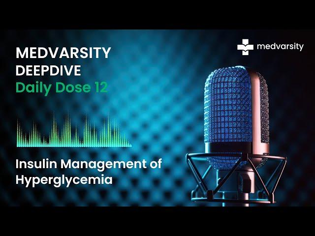 Master INSULIN Management in 30 Days - Medvarsity DeepDive Capsule 12