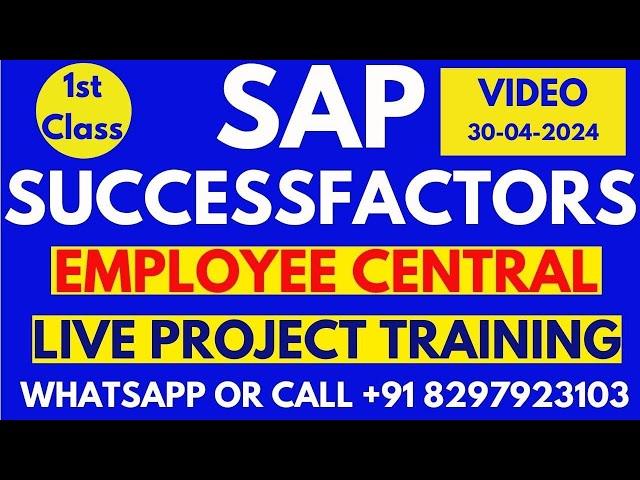 SAP SuccessFactors Employee Central Training 30th April 2024 Call WhatsApp +91 8297923103