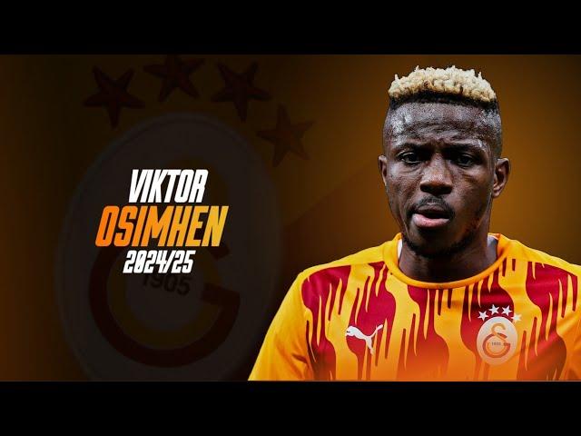 Victor Osimhen - Galatasaray 2024/25  • Crazy Skills, Goals & Assists