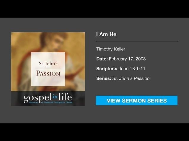 I Am He – Timothy Keller [Sermon]