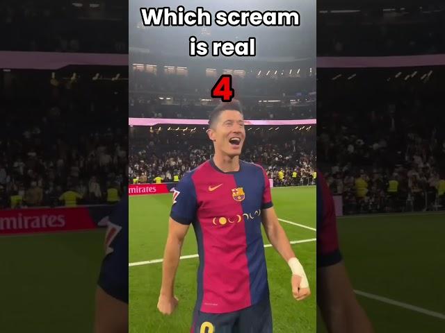 Which scream is real #scream #viral #shorts #scream #meme #memes #song #lewandowski #barcelona