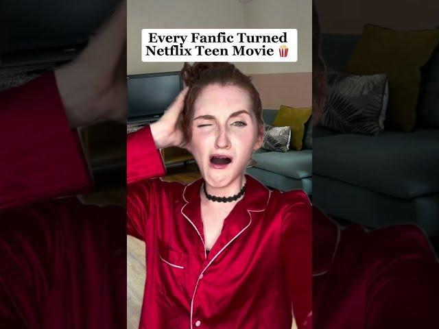 Every Fanfic Turned Netflix Teen Movie 