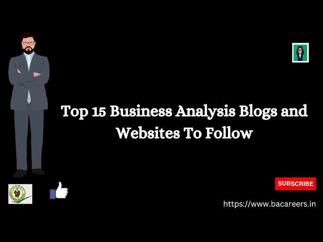 Top 15 Business Analysis Blogs and Websites To Follow | ba careers | Business analysts