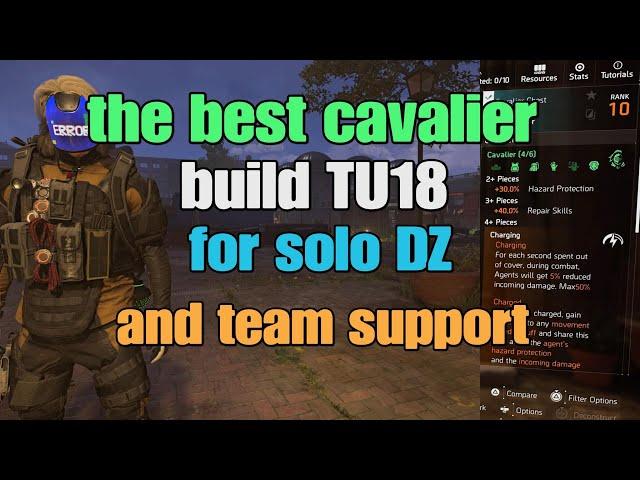 the division 2 the best cavalier build TU18 for solo dark zone and for team support