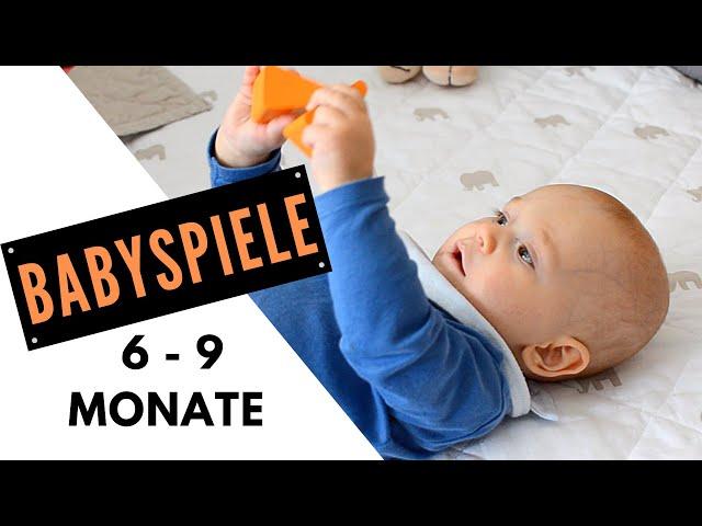 BABYSPIELE und ANREGUNGEN für 6-9 Monate alte Babys | BESCHÄFTIGUNGSIDEEN für BABYS  6-9 M.alt