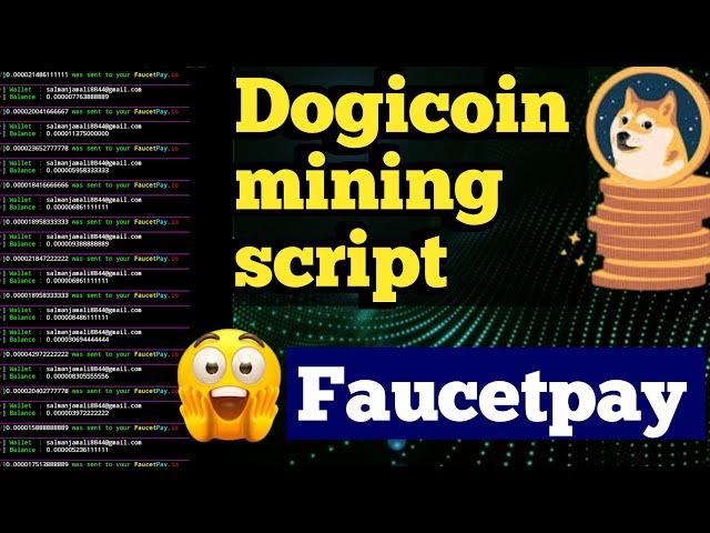 Dogicoin Mining Script Faucetpay Wallet No Need API Key