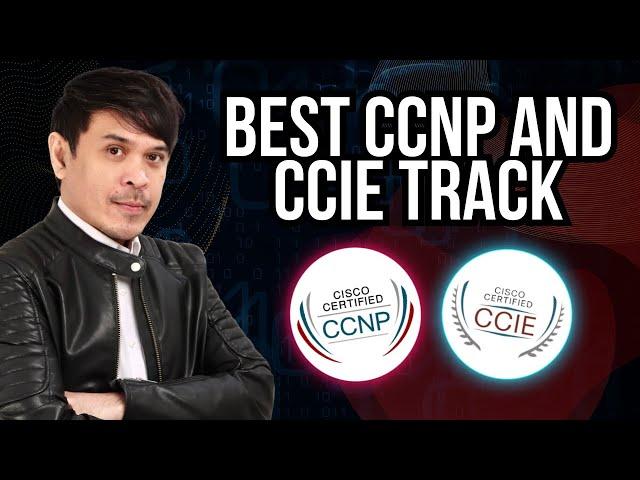 Best CCNP and CCIE Track 2025