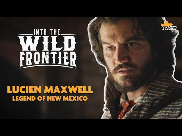 Lucien Maxwell | Sneak Peek | Into The Wild Frontier | INSP