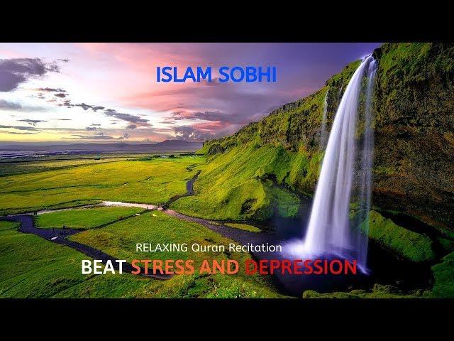 Quran for Stress and Depression - Islam Sobhi