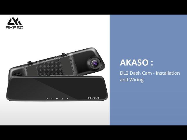 AKASO DL2 Dash Cam: Installation and Wiring