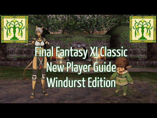 FFXI Classic - New Player Guide - Windurst Edition (WingsXI)