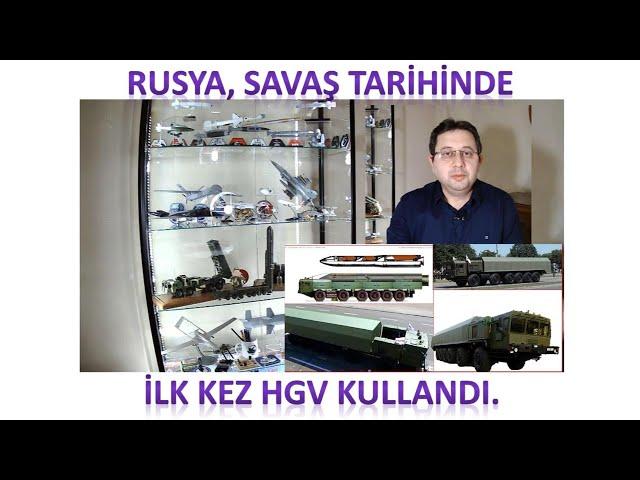 Rusya Savaş Tarihi'nde İLK KEZ HGV (Hipersonik Süzülme Aracı) kullandı.