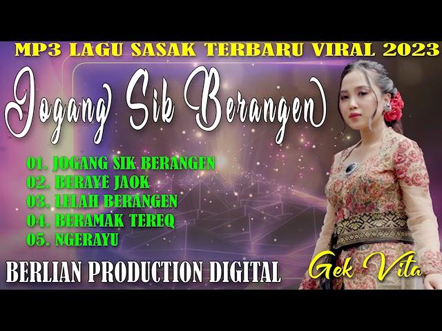 LAGU SASAK TERBARU 2023 JOGANG SIK BERANGEN ERNY AYUNINGSIH BERLIAN PRODUCTION DIGITAL