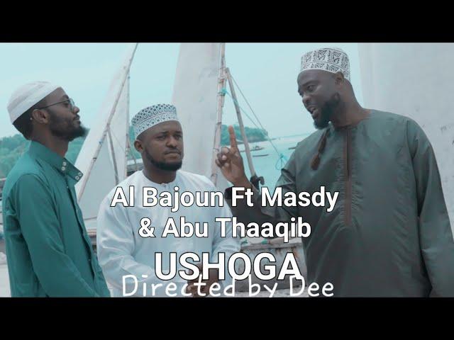 Al Bajoun Ft Masdy & Abu Thaaqib  -   Ushoga