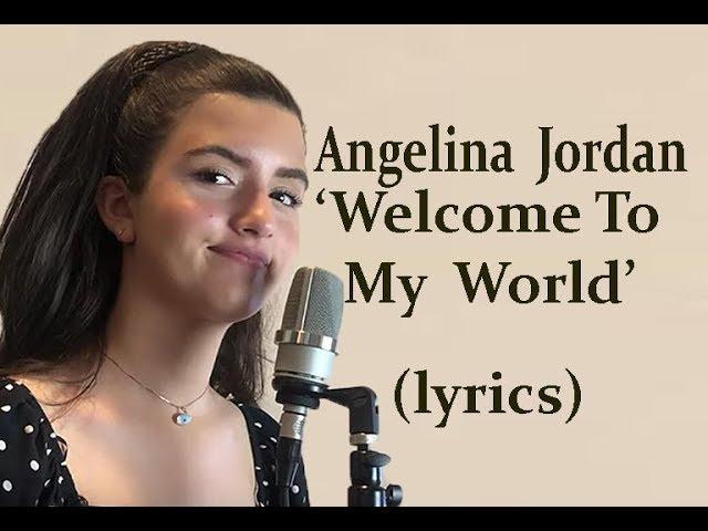 Angelina Jordan  'Welcome To My World'   (Elvis style cover/lyrics)