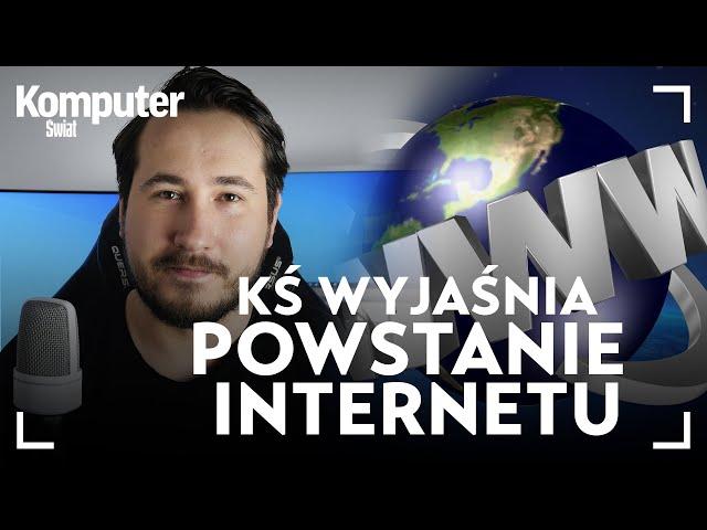 KŚ wyjaśnia - jak powstał Internet? [część 1.]