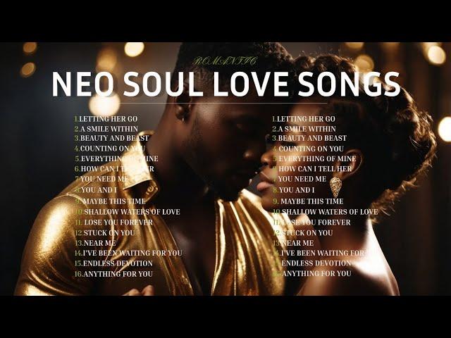 Neo Soul Love Songs: Timeless R&B Vibes for the Soul