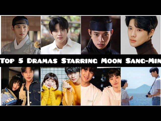 Top 5 Dramas starring Moon Sang-Min (2022 Updated)