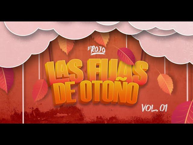 LAS FIJAS DE OTOÑO (REGGAETON CALIENTE VOL.1) BY DJ ROJO