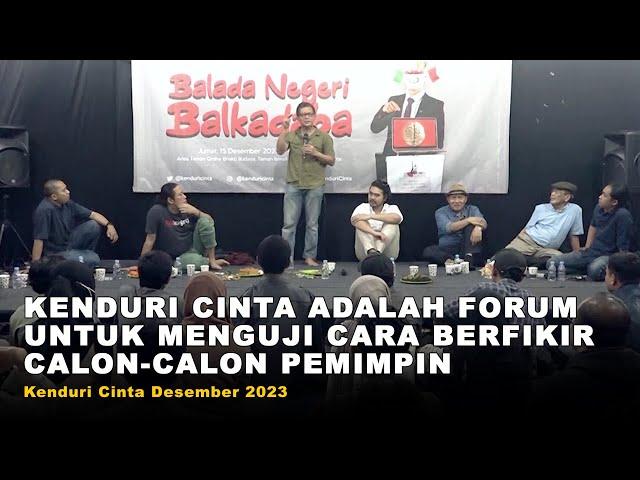 Kenduri Cinta adalah forum untuk menguji cara berfikir calon-calon Pemimpin | KC, Desember 2023