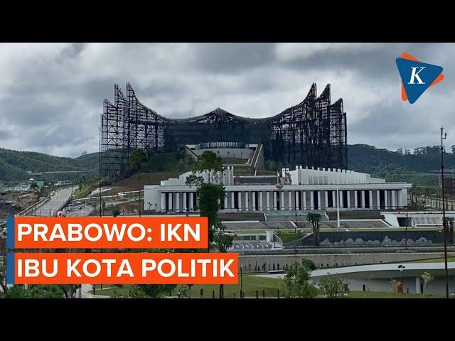 Prabowo: IKN Ibu Kota Politik