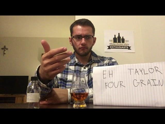 Whiskey Review: E.H. Taylor Four Grain