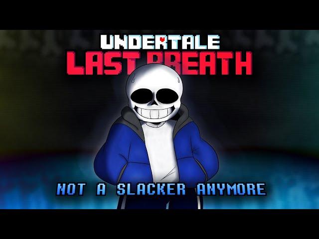 Undertale: Last Breath - Not a Slacker Anymore【Animated Soundtrack Video】