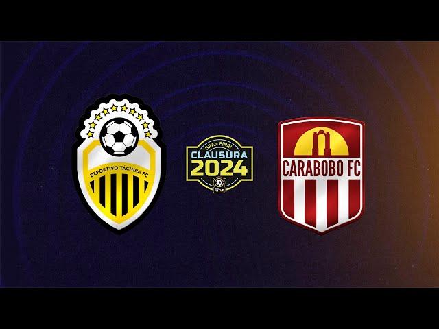 Táchira Vs.  Carabobo - Gran Final Torneo Clausura 2024