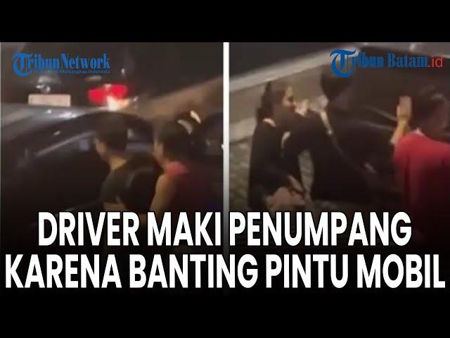 Driver Taxi Online Maki Penumpang karena Banting Pintu Mobil