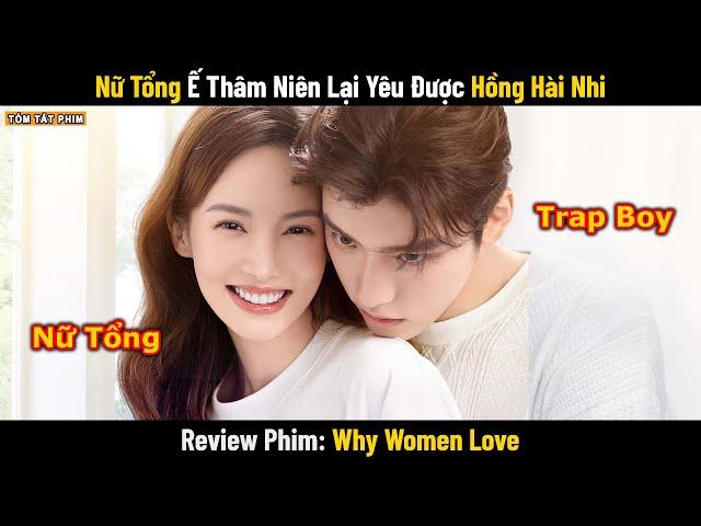 Review Phim: Nữ Tổng Ế Thâm Niên Lại Yêu Được Hồng Hài Nhi | Full | Phim Ngôn Tình