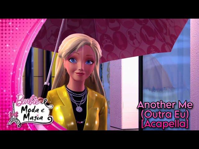 Barbie™ Moda e Magia: Another Me - Lindsay Sorensen | [Acapella]